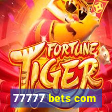 77777 bets com